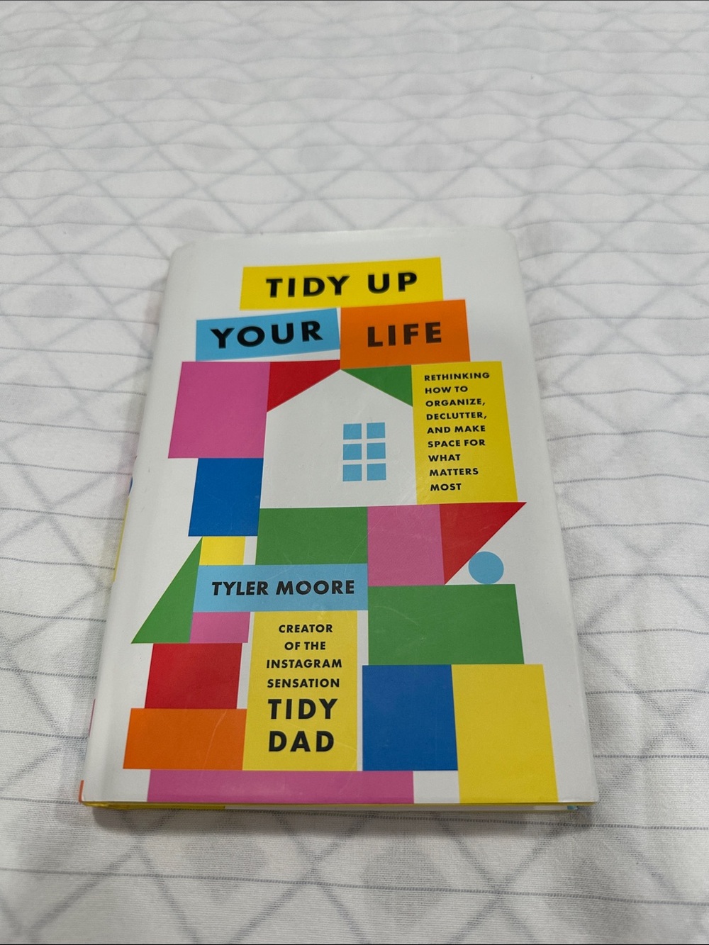 Tidy Up Your Life by Tyler Moore -